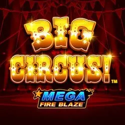 Mega Fire Blaze Big Circus slot